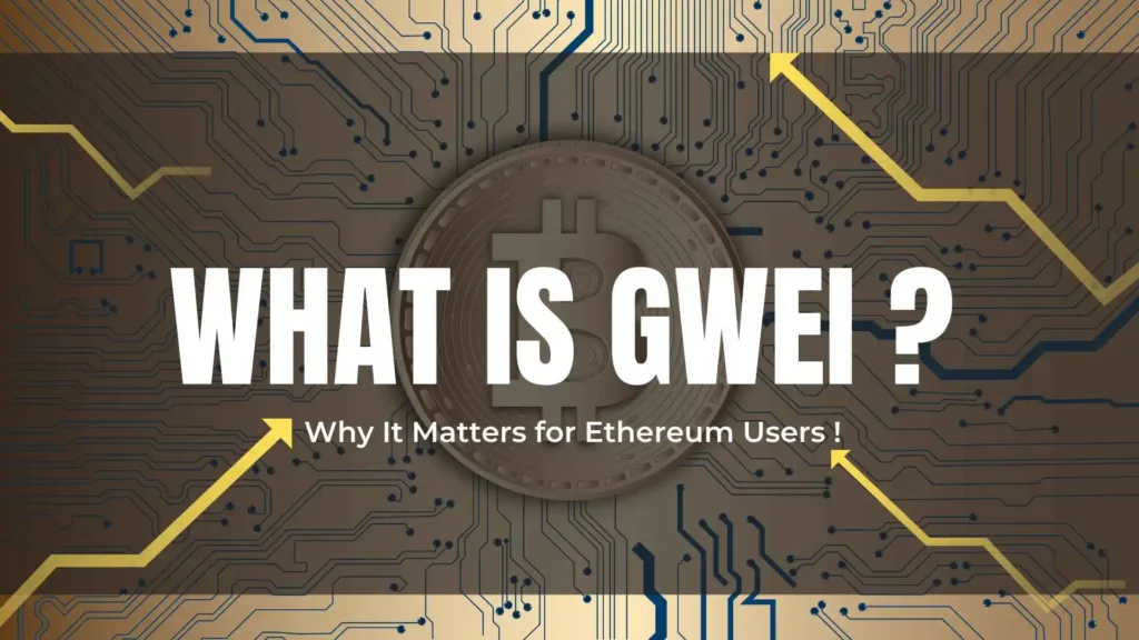 What is Gwei and Why It’s Important for Ethereum