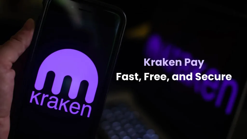 Kraken Pay: Instant Crypto and Fiat Payments