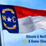 Bitcoin & North Carolina: A Game-Changing Bill